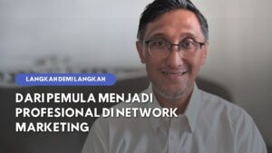 Dari Titik Jenuh Menuju Titik Balik: Kisah Perubahan dalam Network Marketing Revolution